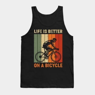 Life is better on a bicycle cycling bike Tank Top